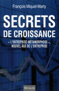 Secrets de croissance. L'entreprise métamorphose, nouvel âge de l'entreprise, Michalon, 2016.