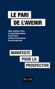 *Le pari de l’avenir* (collectif), Fauves, 2019.